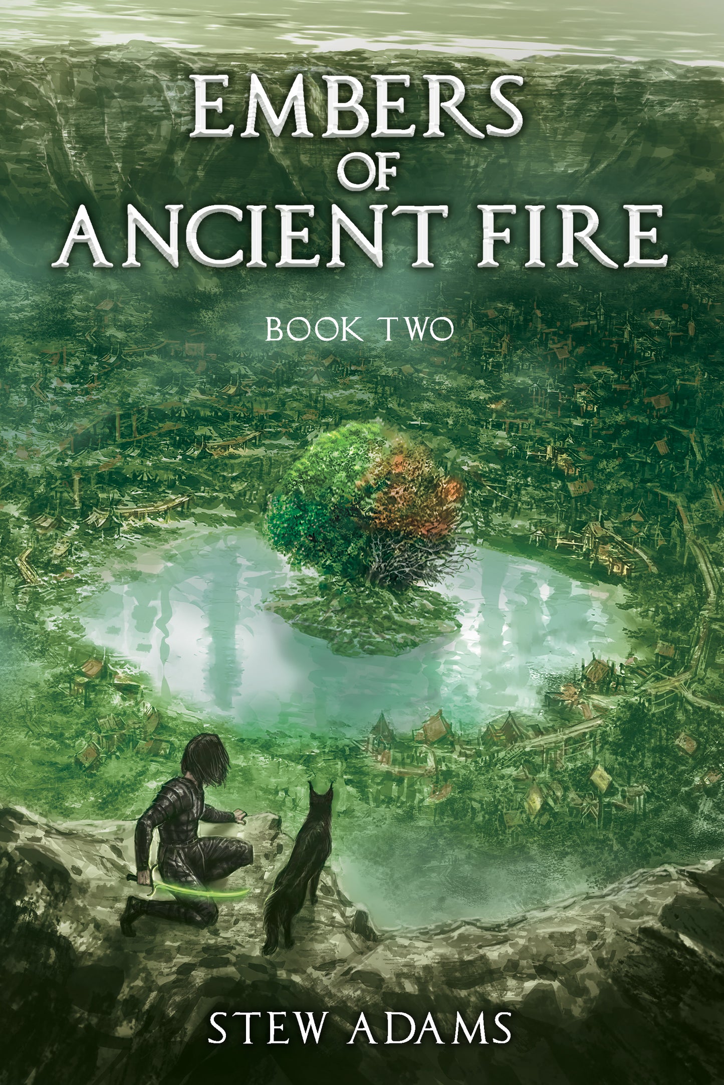 Embers of Ancient Fire book two cover by Stew Adams showing warrior and wolf overlooking flooded green landscape with burning tree and submerged buildings